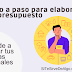 Paso a paso para elaborar un presupuesto y mejorar tus finanzas