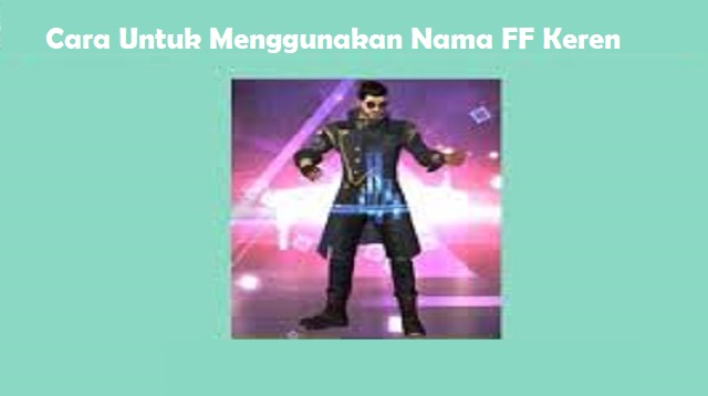  Penggunaan untuk Nickname didalam sebuah game itu sangat penting 1001+ Nama FF Keren Unik Terbaru