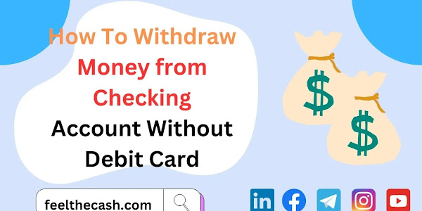 How to Withdraw Money from Your Checking Account Online Without a Debit Card