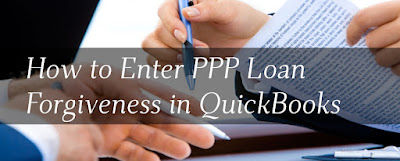 How to Enter PPP Loan Forgiveness in QuickBooks