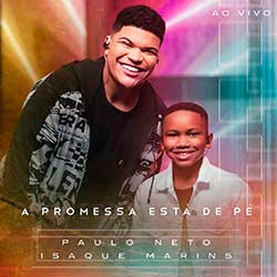 Baixar Música Gospel A Promessa está de Pé - Paulo Neto e Isaque Marins