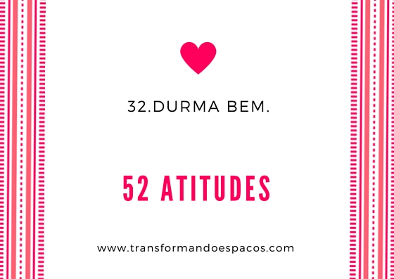 Projeto 52 Atitudes | Atitude 32 - Durma bem.