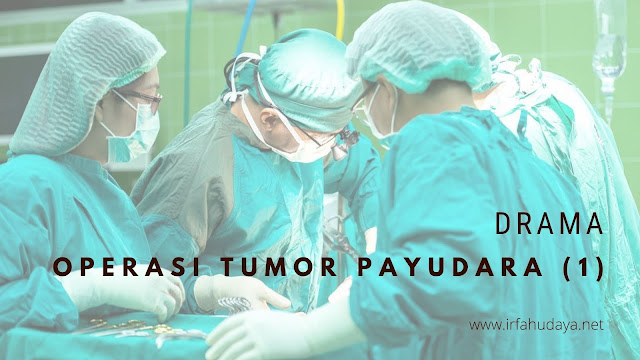 Drama Operasi Tumor Payudara (1)