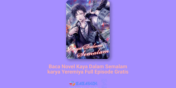 Baca Novel Kaya Dalam Semalam - Yeremiya Full Episode Gratis