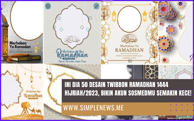 50 Desain Twibbon Ramadhan 1444 Hijriah/2023 www.simplenews.me