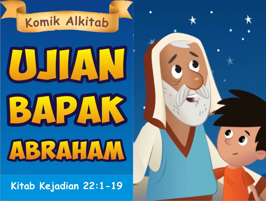 Komik Alkitab Anak: UJIAN BAPAK ABRAHAM