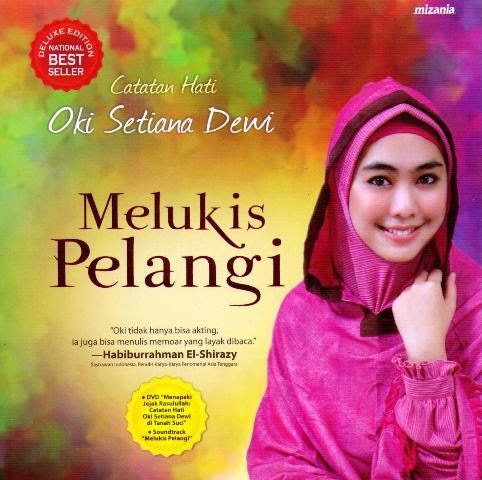 Pustaka Iman: Melukis Pelangi: Catatan hati Oki Setiana 