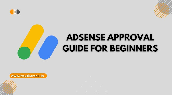 Adsense Approval Guide For Beginners 2022 [New Method]