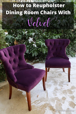 How to Reupholster Dining Room Chairs with Velvet Fabric, a host's favorites!