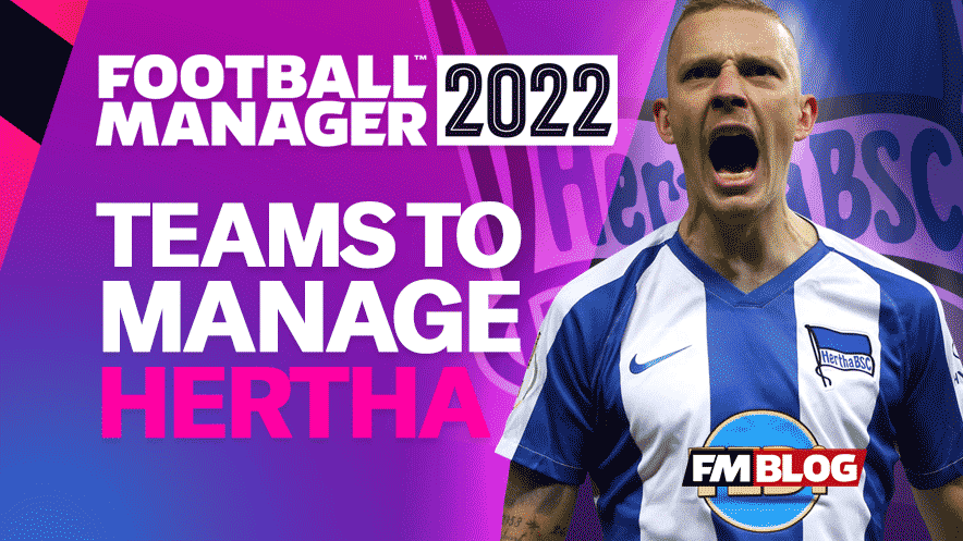 FM22 Teams to Manage - Hertha BSC
