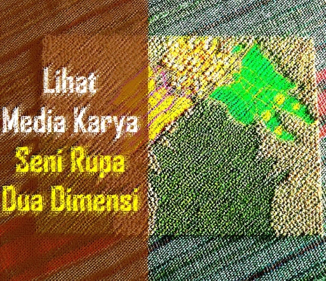 10 Macam Macam Media Karya Seni Rupa Dua Dimensi 