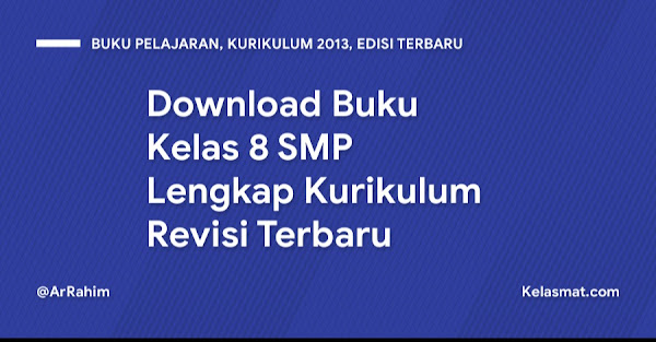 Download Buku Siswa Kelas VIII SMP/MTS Kurikulum 2013