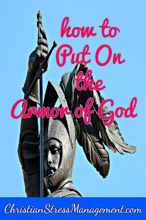 How to put on the armor of God