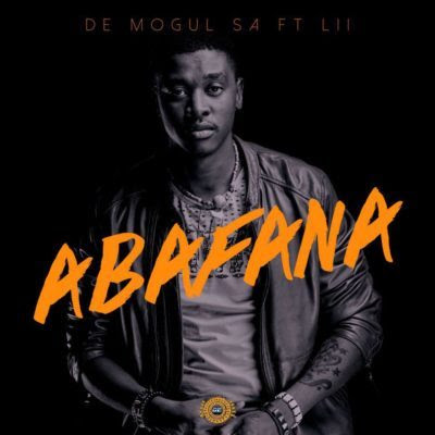 De Mogul SA – Abafana feat. Lii (2018) [Download]