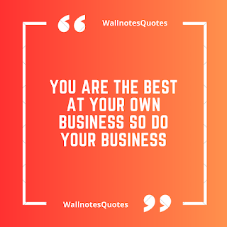 Good Morning Quotes, Wishes, Saying - wallnotesquotes - You are the best at your own business so do your business