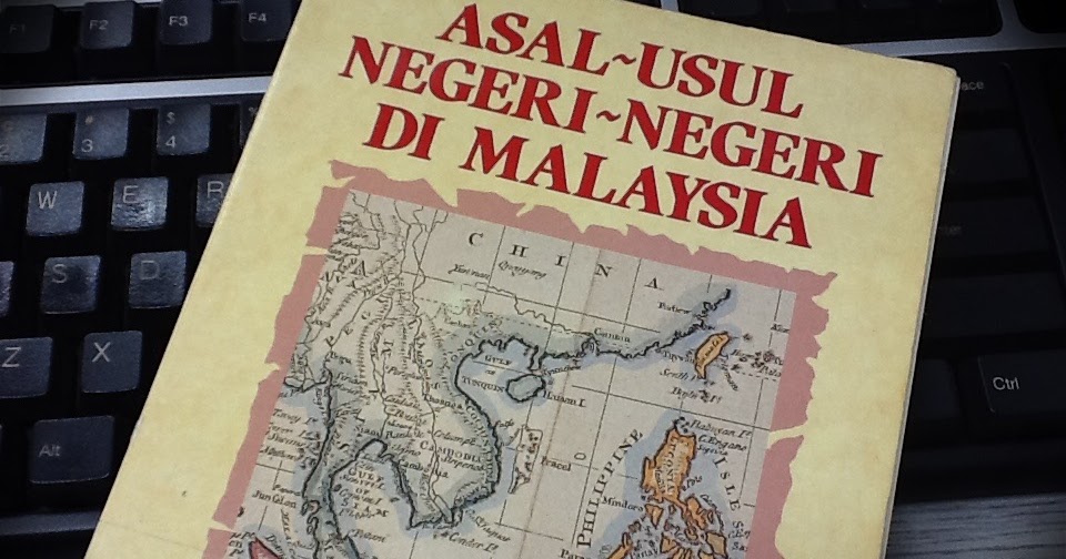 Kitab Tawarikh 2 0 Bagaimana Negeri Negeri di Malaysia 