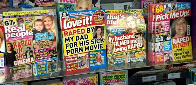 October 2017 women's chat mags showing a prominent use of the word "RAPED" on their front pages, presumably to encourage females to buy them - or their children if they have the money.