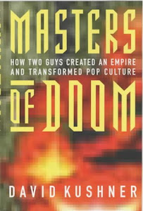 Masters of Doom: How Two Guys Created an Empire and Transformed Pop Culture