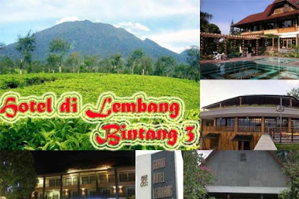 Hotel di Lembang Bintang 3, Informasi Daftar, Alamat dan Fasilitas Hotel