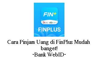 Cara Pinjam Uang di FinPlus Mudah banget!