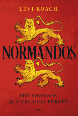 Portada de la novela "Normandos. Los vikingos que crearon Europa", de Levi Roach que