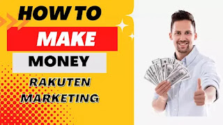 How to make money with Rakuten Marketing | What is a Rakuten Marketing
