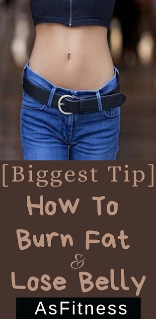 Biggest Tip On How To Burn Fat And Lose Belly[Men&Women]