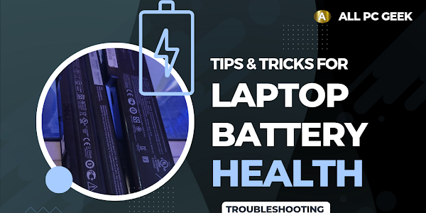 Laptop Battery Health Troubleshooting: Tips & Tricks