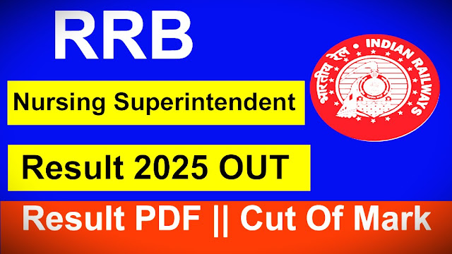 RRB Nursing Superintendent Result 2025 Out – Zone-Wise Merit List, Cut-Off & Scorecard Download