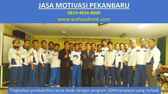 Jasa Motivasi Perusahaan PEKANBARU, Jasa Motivasi Perusahaan Kota PEKANBARU, Jasa Motivasi Perusahaan Di PEKANBARU, Jasa Motivasi Perusahaan PEKANBARU, Jasa Pembicara Motivasi Perusahaan PEKANBARU, Jasa Training Motivasi Perusahaan PEKANBARU, Jasa Motivasi Terkenal Perusahaan PEKANBARU, Jasa Motivasi keren Perusahaan PEKANBARU, Jasa Sekolah Motivasi Di PEKANBARU, Daftar Motivator Perusahaan Di PEKANBARU, Nama Motivator  Perusahaan Di kota PEKANBARU, Seminar Motivasi Perusahaan PEKANBARU