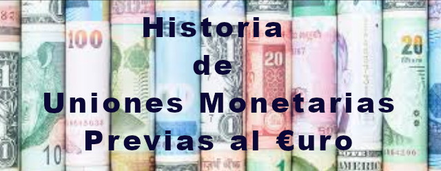 Historia de uniones monetarias previas al euro