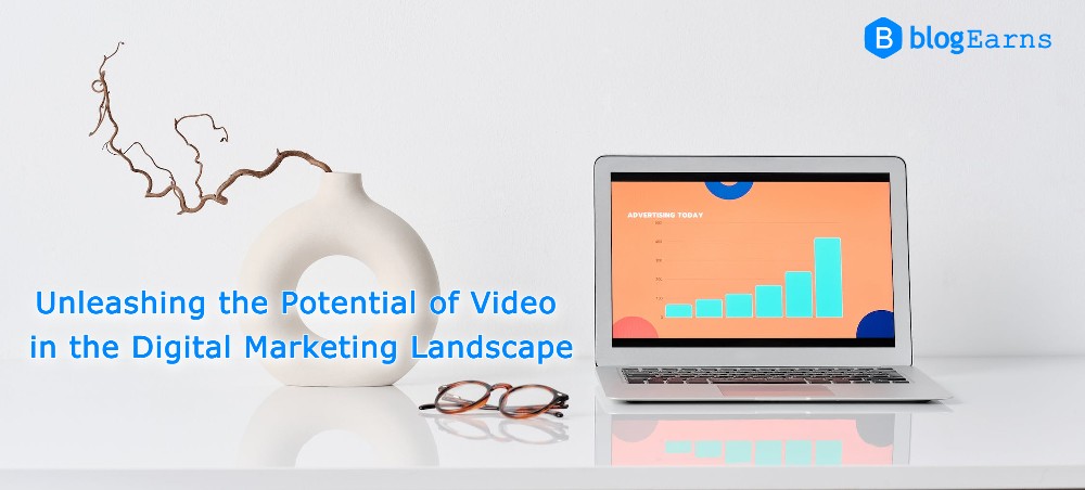 Potential of Video in the Digital Marketing Landscape