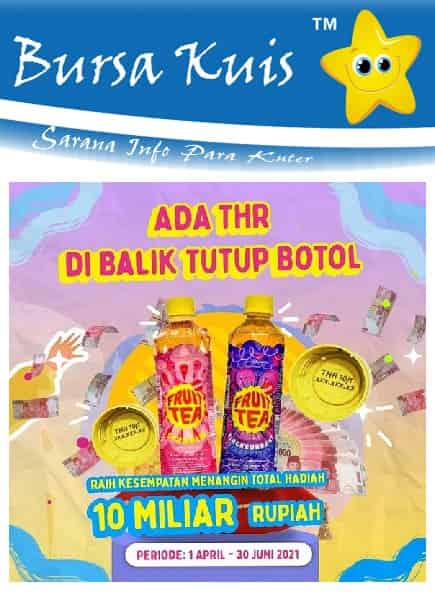 Promo Tutup Botol Fruit Tea Terbaru Berhadiah THR 10 Miliar