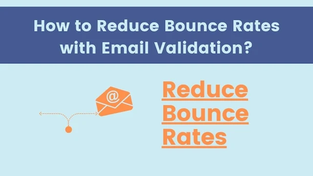 How to Reduce Bounce Rates with Email Validation?