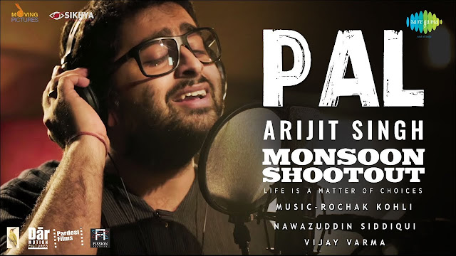Pal Kaisa Pal Lyrics | Feat. Arijit Singh | Nawazuddin Siddiqui | Monsoon Shootout | Rochak Kohli | Vijay Varma