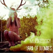 Yard of Blondes - Murderology EP