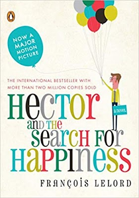 Hector And The Search for Happiness by Francois Lelord