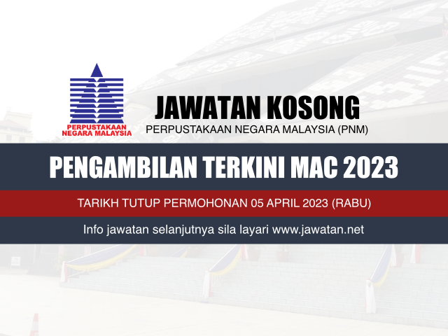 Jawatan Kosong Perpustakaan Negara Malaysia (PNM) Mac 2023