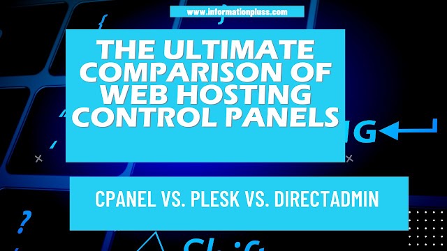 The Ultimate Comparison of Web Hosting Control Panels: cPanel vs. Plesk vs. DirectAdmin