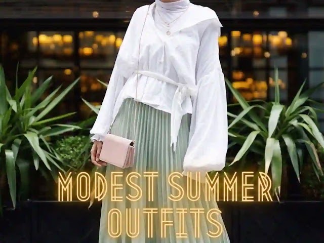 Modest Summer Outfits: Stylish and Comfortable Fashion Ideas