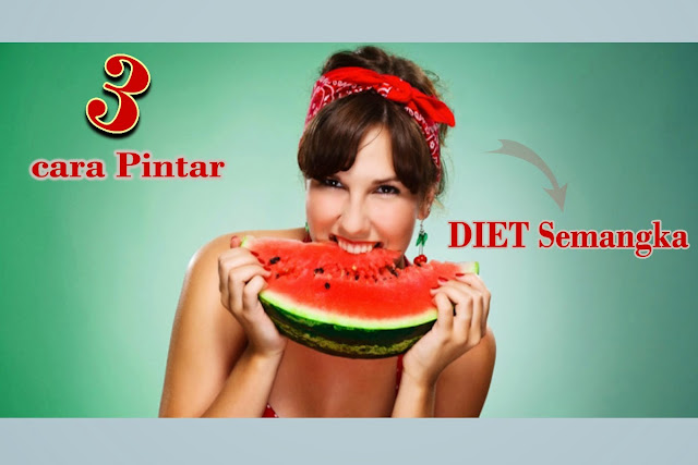 cara cepat dan pintar menurunkan berat badan dengan buah semangka
