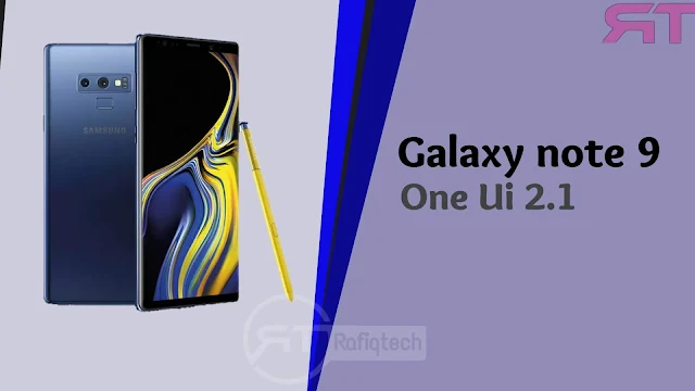 تحميل التحديث الرسمي One UI 2.1  لجهاز Samsung Galaxy Note 9 