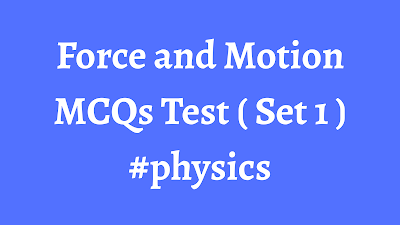 Force and Motion MCQs [Set 1]