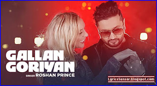 Gallan Goriyan : Roshan Prince