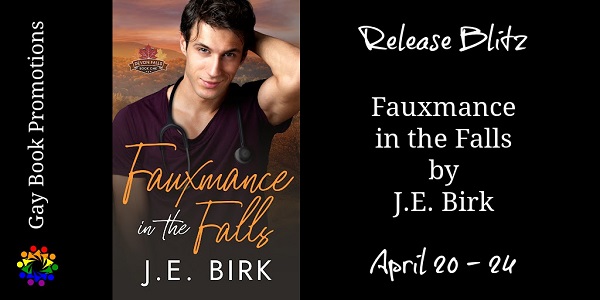 Release Blitz. Fauxmance in the Falls by J.E. Birk. April 20 – 26.