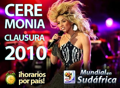 Horarios Ceremonia Clausura Mundial 2010