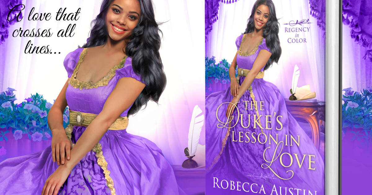 A new release by Robecca Austin! The Duke’s Lesson in Love: A historical interracial governess love story #BookBuzz on #HistoricalRomance #Romance