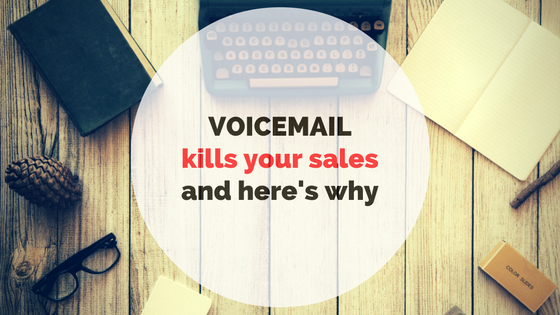 Voicemails Kills Your Sales