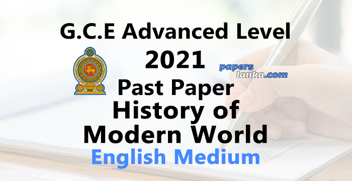 G.C.E. A/L 2021 History of Modern World Past Paper | English Medium