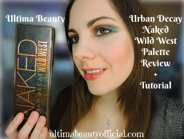 Ultima Beauty holding closed Urban Decay Naked Wild West Palette. Text reads: “Ultima Beauty Urban Decay Naked Wild West Palette Review + Tutorial"